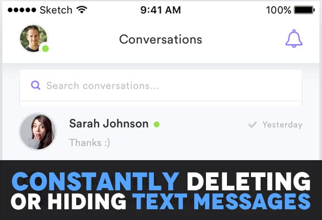 Constantly Deleting Their Text Messaged on Mobile Phone