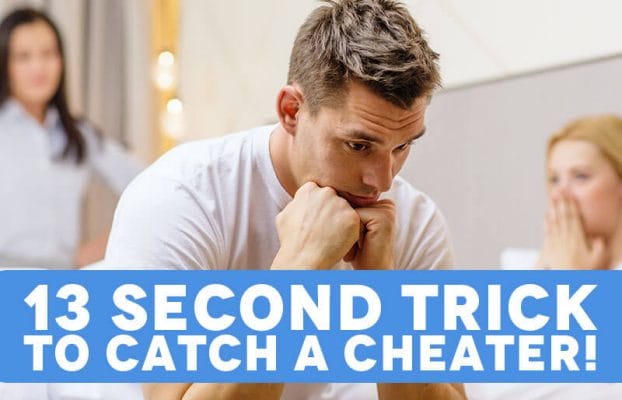 13 second trick to catch a cheater!